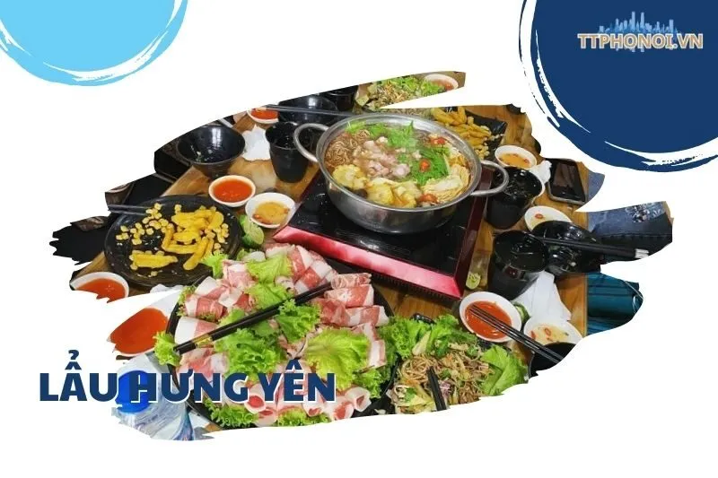 Khám Phá Top 11 Quán Lẩu Hưng Yên Ngon Nhất