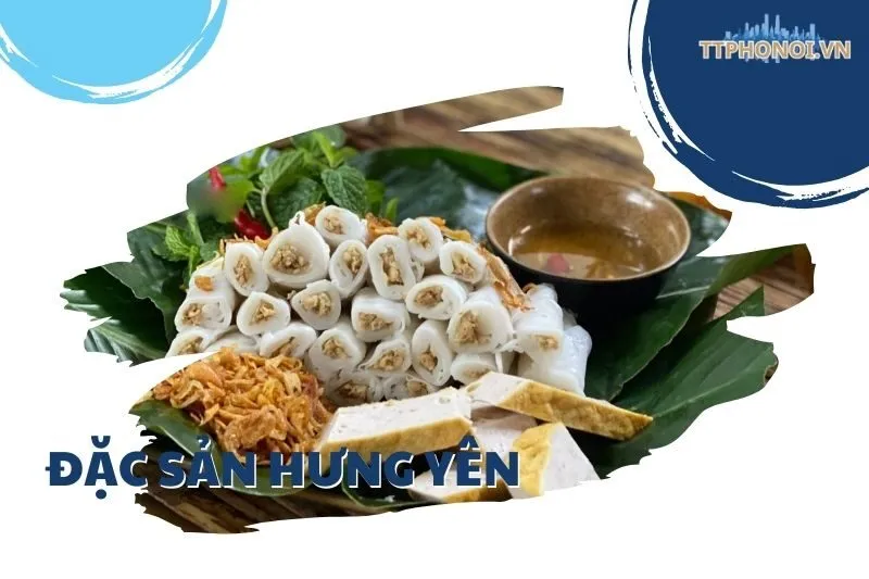 Top 12 đặc sản Hưng Yên nổi tiếng: Danh sách và cách thưởng thức